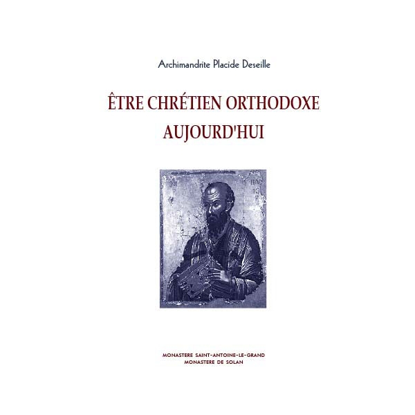Être chrétien orthodoxe aujourd’hui