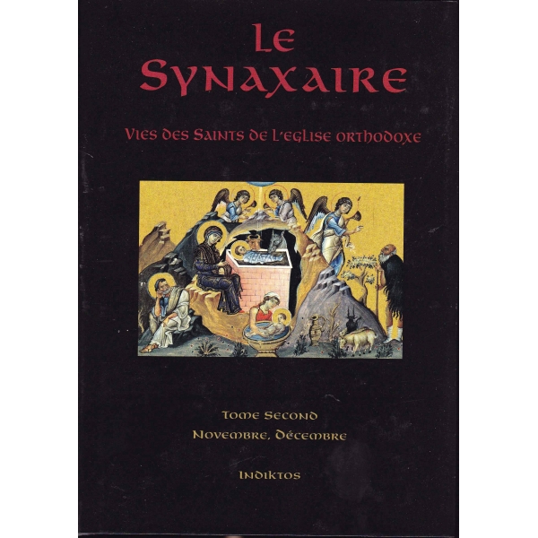 Le Synaxaire – La vie des Saints de l’Eglise orthodoxe, Tome 2 (Novembre – Décembre)
