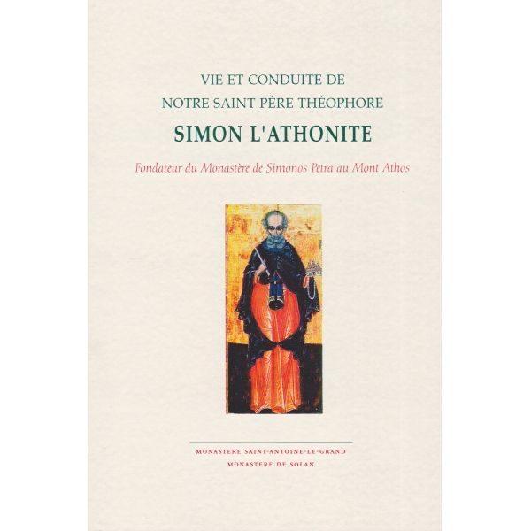 Vie et conduite de notre saint Père théophore Simon l’Athonite